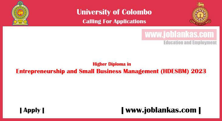 Higher Diploma In Entrepreneurship And Small Business Management HDESBM 2023 